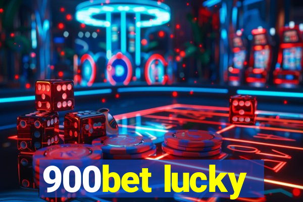 900bet lucky